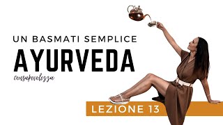 Un Basmati molto semplice  Corso cucina Ayurveda 13 di 24 [upl. by Yedrahs710]