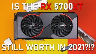 Is the RX 5700XT still worth in 2021  Featuring MSI RX 5700XT Gaming X [upl. by Anisirhc430]