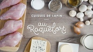 Cuisses de lapin au Roquefort [upl. by Yrevi318]