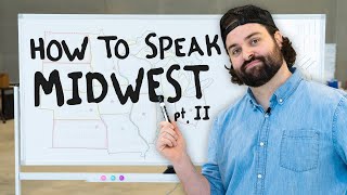 How to Speak Midwest Part Two [upl. by Nitsrek]