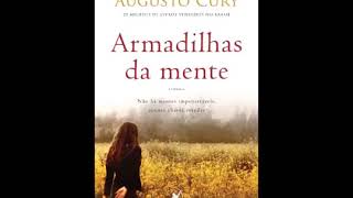 ARMADILHAS DA MENTE  Augusto Cury  Audiobook  Completo [upl. by Poll565]