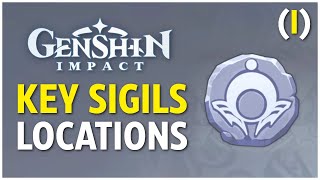 All Key Sigil I Locations  Genshin Impact [upl. by Ebony]