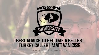 Matt Van Cise  Pro Tip  Becoming A Better Turkey Caller [upl. by Uy]