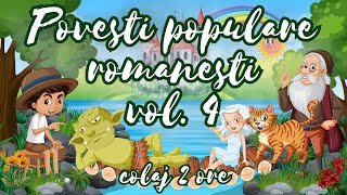 🌻 Povesti populare romanesti vol 4  5 povesti pentru copii  2 ore de povesti fermecate  Basme 🌻 [upl. by Sup]