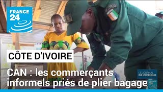 Côte dIvoire  des commerçants quotdéguerpisquot pour la CAN crient à linjustice • FRANCE 24 [upl. by Assenat]