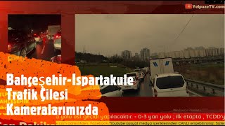 BahçeşehirIspartakule Trafik Çilesi Kameralarımızda [upl. by Adnyleb]