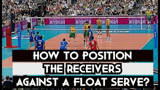 FLOAT SERVE  how to position the receivers  Volleyball Explained [upl. by Llennyl]