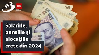 Salariile pensiile şi alocaţiile cresc din 2024 [upl. by Gschu346]