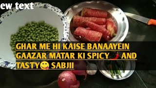 gajar matar ki sabji [upl. by Aloz]