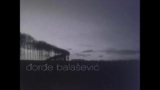 Djordje Balasevic  Ostaje mi to sto se volimo  Audio 2002 HD [upl. by Akeyla]