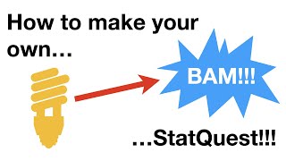 How to make your own StatQuest [upl. by Uno66]