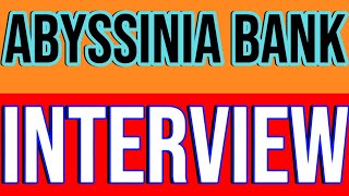 Abyssinia Bank Interview Exam1 Questionsአብሲንያ ባንክ እንተርቭ ፈተና ጥያቄ ክፍል1ETHIO BANKS EXAMsubscribe [upl. by Bartholomeus910]