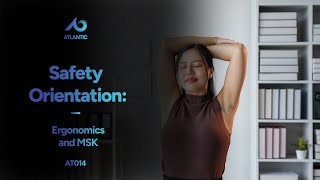 Safety Orientation Ergonomics and MSK Training Course [upl. by Darcy690]