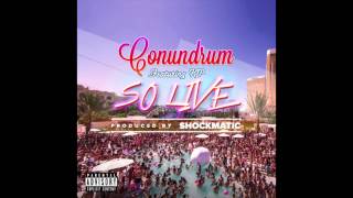 Conundrum  So Live ft Kp Prod Shockmatic [upl. by Neit]