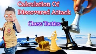 Chess Tactics  Discovered Attack  Calculation Of Discovered Attack  Chess Tactics In Tamil [upl. by Ayatahs]