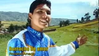 JUNIOR ROBLES♫BORRACHO DE AMOR♫VIDEO CLIP®DANNY PRODUCCIONES™✔ [upl. by Grefer392]