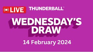 Thunderball live draw tonight Wednesday 14 Feb 2024  thunderball live tonight draw [upl. by Avonasac]