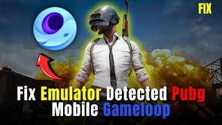 How to FIX EMULATOR DETECTED PUBG Mobile Gameloop 2025 [upl. by Fabio490]