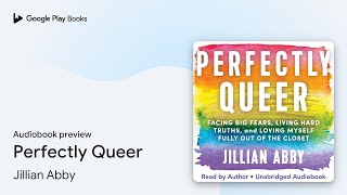 Perfectly Queer by Jillian Abby · Audiobook preview [upl. by Varrian988]