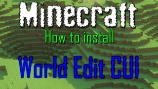 Minecraft Installing World Edit CUI Client [upl. by Patin650]