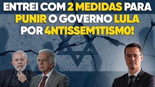 Meti 2 representações contra o governo Lula por ant1ssemitism0 entenda [upl. by Clywd658]