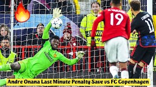 🔥 Andre Onana Last Minute Penalty Save vs FC Copenhagen [upl. by Tatianna927]