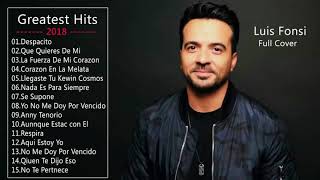 Luis Fonsi Greatest Hits Full Album Cover 2018  Top 20 Songs Luis Fonsi 2018 [upl. by Christyna]