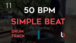 50 BPM Drum Beat  Simple Straight [upl. by Dodge]