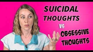 Suicidal Thoughts vs Obsessive Thoughts [upl. by Sirovaj]