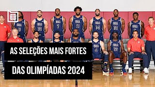 AS SELEÇÕES DE BASQUETE MAIS FORTES DAS OLIMPÍADAS 2024  BASQUETE TALKS [upl. by Salakcin366]