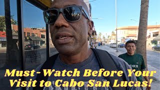 Is it Safe to Walk Around Cabo San Lucas [upl. by Ludovick987]