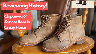 Reviewing the Chippewa 6 inch Service Boot in Crazy Horse  A Boot With History [upl. by Mindi]