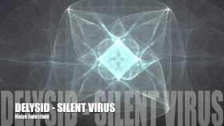 Delysid  Silent Virus [upl. by Ronile]