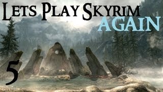 Lets Play Skyrim Again  Chapter 1 Part 5 [upl. by Remot]