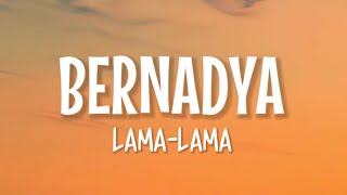 Bernadya  LamaLama Lirik Lagu [upl. by Yenaffit]