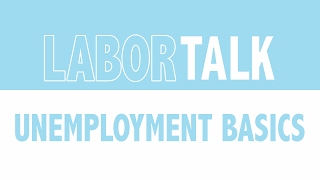 Labor Talk Filing for Unemployment Basics [upl. by Nomael]