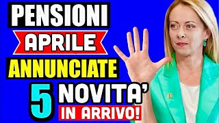 PENSIONI APRILE 2024 👉 5 NOVITÀ  PARTICOLARITÀ IN ARRIVO con questa mensilità ✅ [upl. by O'Neill]