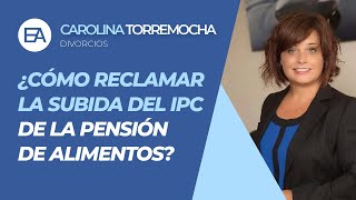 🤔💰¿CÓMO RECLAMAR LA SUBIDA DEL IPC DE LA PENSIÓN DE ALIMENTOS💬💼  Expert Abogados [upl. by Lindy403]