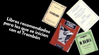 LIBROS RECOMENDADOS PARA LOS QUE SE INICIAN CON EL TROMBON [upl. by Kareem]