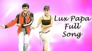 Lux Papa Full Song  Narasimha Naidu Movie  Bala Krishna Simran Preethi Jingania [upl. by Rasia]