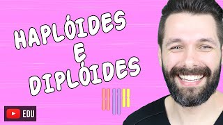 HAPLÓIDES  DIPLÓIDES E POLIPLÓIDES  Ploidia  Biologia com Samuel Cunha [upl. by Ardnosak]