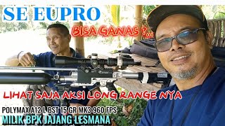 SE EUPROPOLYMAX A12 L BST 15 GR MK3 960 FPS NGERIII LONG RANGE NYA MILIK BPK JAJANG LESMANA [upl. by Skye936]