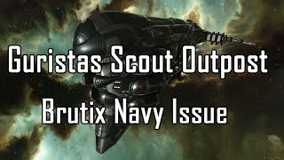 Eve Online ● Guristas Scout Outpost Escalation ● DED 410 ● Brutix Navy Issue [upl. by Ohare]