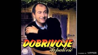 Dobrivoje Topalović  Imali smo bašču šljiva  Audio 2002 [upl. by Ivah]