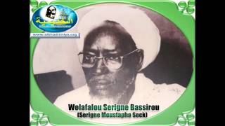 Wolafalou Serigne Bassirou Mbacké Serigne Moustapha Seck [upl. by Narcho]