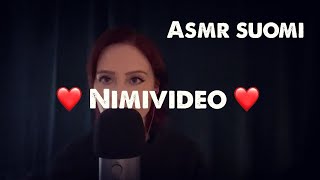 ASMR SUOMI  Nimivideo ❤️ Kuiskailen teidän nimiä [upl. by Benji]