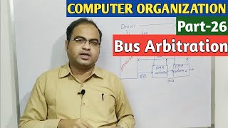 COMPUTER ORGANIZATION  Part26  Bus Arbitration [upl. by Conway]