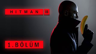 AJAN 47 ve ÖLÜMCÜL MUZ  Hitman 3 Türkçe 1 Bölüm Dubai [upl. by Colinson830]