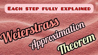 Weierstrass Approximation Theorem  MSC [upl. by Sigler930]