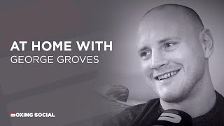 AT HOME WITH GEORGE GROVES DeGALE amp FROCH RIVALRIES KICKBOXING WORLD TITLE WIN amp EDUARD GUTKNECHT [upl. by Aerdna]